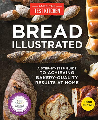 Beispielbild fr Bread Illustrated: A Step-By-Step Guide to Achieving Bakery-Quality Results at Home zum Verkauf von medimops