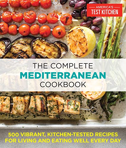 Beispielbild fr The Complete Mediterranean Cookbook: 500 Vibrant, Kitchen-Tested Recipes for Living and Eating Well Every Day (The Complete ATK Cookbook Series) zum Verkauf von BooksRun