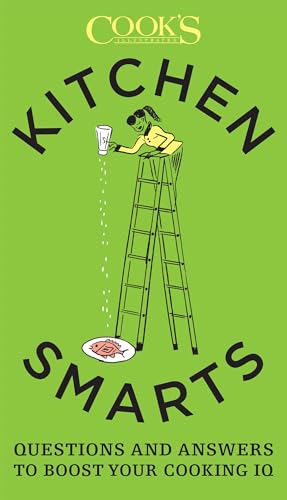 Beispielbild fr Kitchen Smarts : Questions and Answers to Boost Your Cooking IQ zum Verkauf von Better World Books