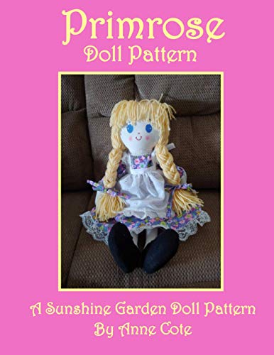 9781940354637: Primrose Doll Pattern: A Sunshine Garden Doll Pattern: 4 (Sunshine Garden Doll Patterns)