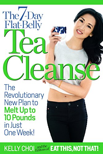 Stock image for The 7-Day Flat-Belly Tea Cleanse: The Revolutionary New Plan to Melt Up to 10 Pounds of Fat in Just One Week! for sale by HPB-Emerald