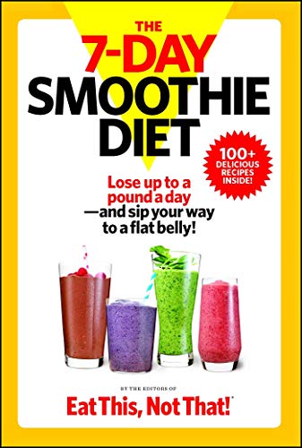 Imagen de archivo de The 7-Day Smoothie Diet: Lose up to a pound a day--and sip your way to a flat belly! a la venta por ZBK Books