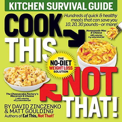 Imagen de archivo de Cook This, Not That! Kitchen Survival Guide: The No-Diet Weight Loss Solution a la venta por SecondSale