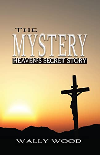 Stock image for The Mystery: Heaven's Secret Story for sale by ThriftBooks-Atlanta