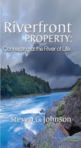 Stock image for Riverfront Property: Connecting at the River of Life for sale by Gulf Coast Books