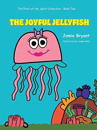 9781940359410: The Joyful Jellyfish: The Fruit Of The Spirit Collection-Book Two