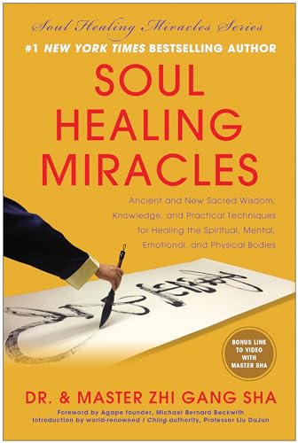 Imagen de archivo de Soul Healing Miracles: Ancient and New Sacred Wisdom, Knowledge, and Practical Techniques for Healing the Spiritual, Mental, Emotional, and Physical Bodies a la venta por WorldofBooks