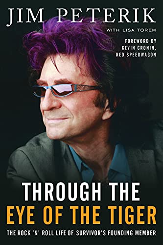 9781940363165: Through the Eye of the Tiger: The Rock #n' Roll Life of Survivor's Founding Member