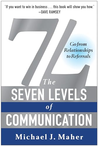 9781940363219: 7l the Seven Levels of Communication: Go from Relationships to Referrals