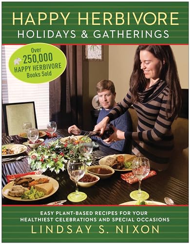 Beispielbild fr Happy Herbivore Holidays & Gatherings: Easy Plant-Based Recipes for Your Healthiest Celebrations and Special Occasions (Happy Hervibore) zum Verkauf von Zoom Books Company