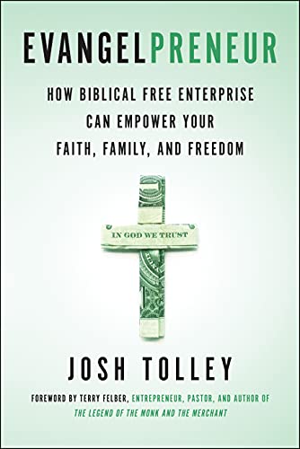 Stock image for Evangelpreneur: How Biblical Free Enterprise Can Empower Your Faith, Family, and Freedom for sale by ThriftBooks-Dallas