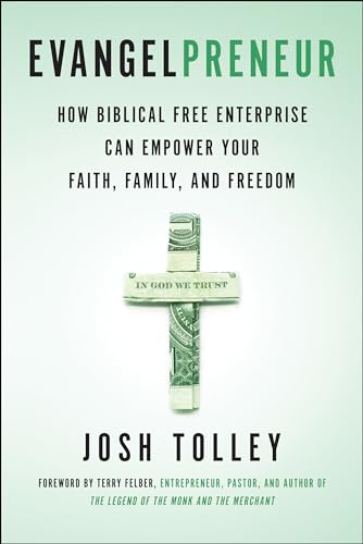 Stock image for Evangelpreneur: How Biblical Free Enterprise Can Empower Your Faith, Family, and Freedom for sale by ThriftBooks-Dallas