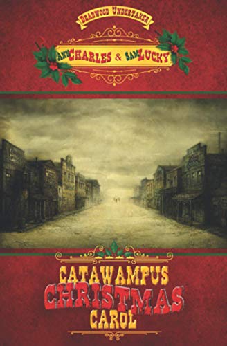 Stock image for Catawampus Christmas Carol (Deadwood Undertaker Series) for sale by GF Books, Inc.