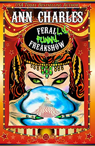 9781940364971: FeralLY Funny Freakshow: 1 (AC Silly Circus Mystery Series)
