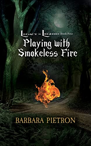 Stock image for Playing with Smokeless Fire (4) (Legacy in Legend) for sale by GF Books, Inc.