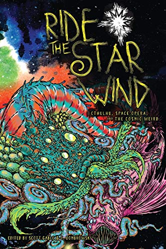 Beispielbild fr Ride the Star Wind: Cthulhu, Space Opera, and the Cosmic Weird zum Verkauf von WorldofBooks