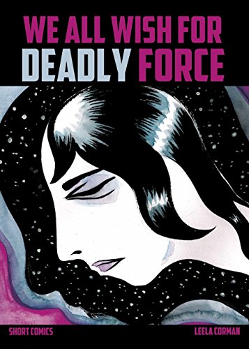 9781940398518: WE ALL WISH FOR DEADLY FORCE: Short Comics