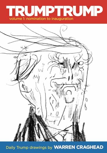 Stock image for TRUMPTRUMP Volume 1: Nomination to Inauguration: Daily Trump Drawings for sale by Wonder Book