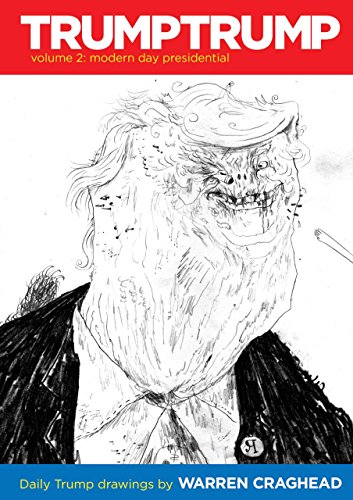 Beispielbild fr Trumptrump Volume 2: Modern Day Presidential: Daily Trump Drawings zum Verkauf von WorldofBooks