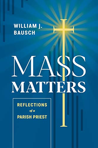 Stock image for Mass Matters: Reflections of a Parish Priest for sale by BooksRun