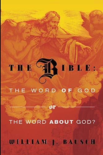 Stock image for The Bible: the Word of God or the Word about God for sale by ThriftBooks-Dallas