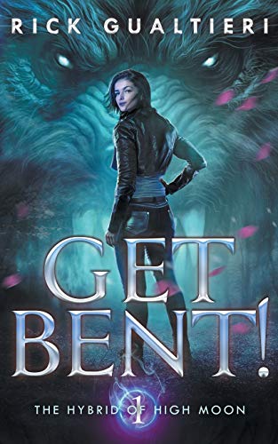 Beispielbild fr Get Bent! (1) (The Hybrid of High Moon) zum Verkauf von SecondSale