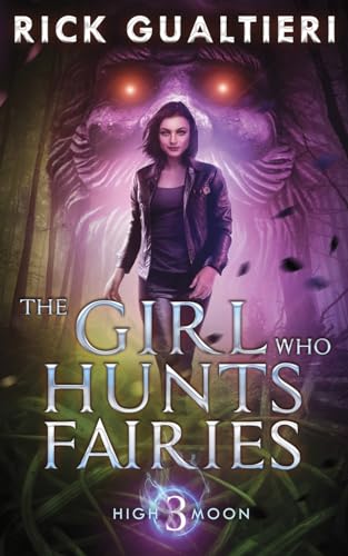 Beispielbild fr The Girl Who Hunts Fairies (High Moon) zum Verkauf von California Books