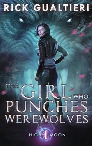 Beispielbild fr The Girl Who Punches Werewolves (High Moon) zum Verkauf von California Books