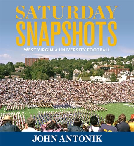 Beispielbild fr Saturday Snapshots: West Virginia University Football zum Verkauf von ThriftBooks-Dallas