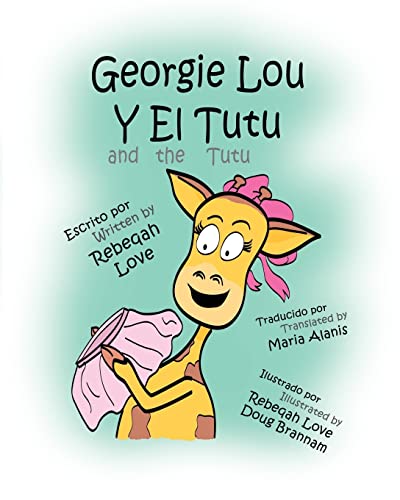 Imagen de archivo de Georgie Lou Y El Tutu: Georgie Lou and the Tutu (Georgie Lou Early Readers Spanish) (Spanish Edition) a la venta por Lucky's Textbooks