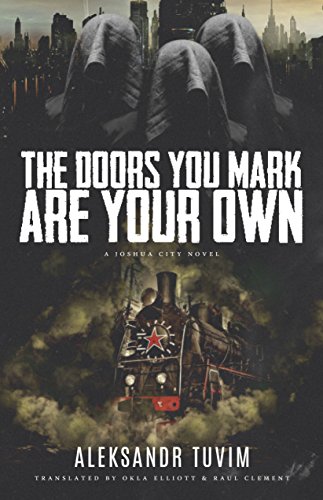 The Doors You Mark Are Your Own (Joshua City Trilogy) - Elliott, Okla; Clement, Raul