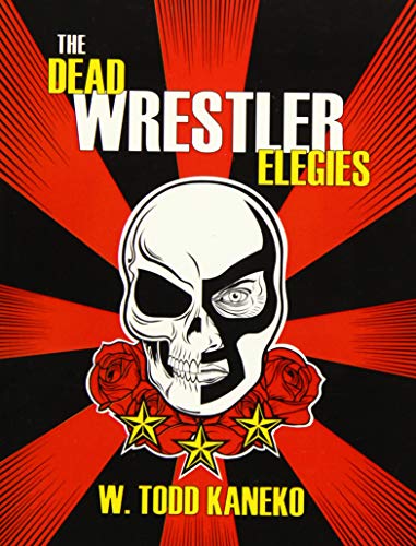 9781940430249: The Dead Wrestler Elegies