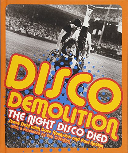 Stock image for Disco Demolition: The Night Disco Died for sale by Half Price Books Inc.