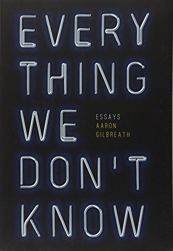 Stock image for Everything We Don't Know: Essays for sale by SecondSale