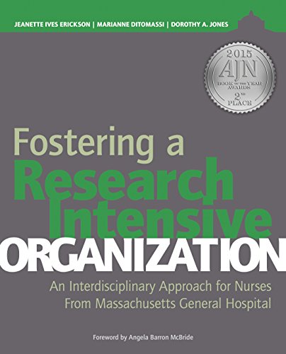 Beispielbild fr Fostering a Research-Intensive Organization : An Interdisciplinary Approach for Nurses from Massachusetts General Hospital zum Verkauf von Better World Books