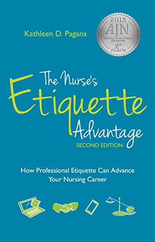 Beispielbild fr The Nurse's Etiquette Advantage Second Edition: How Professional Etiquette Can Advance Your Nursing Career, 2015 AJN Award Recipient zum Verkauf von ThriftBooks-Dallas