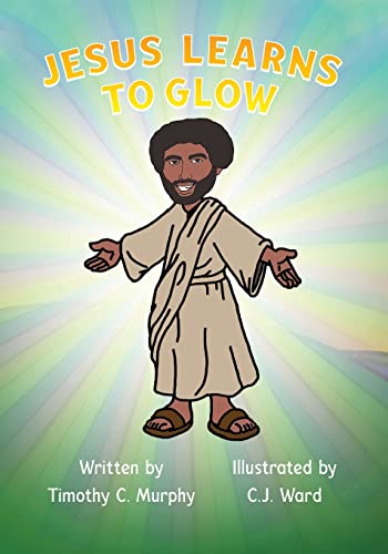 Stock image for Jesus Learns to Glow for sale by Goodwill Books