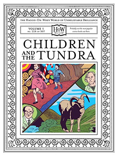 9781940450049: Children and the Tundra: 05 (Haggis-on-Whey series)