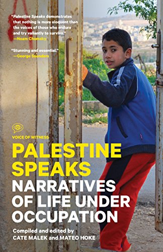 Imagen de archivo de Palestine Speaks: Narratives of Life Under Occupation a la venta por ZBK Books