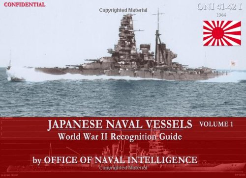 Imagen de archivo de ONI 41-42I Japanese Naval Vessels Volume 1: World War II Recognition Guide a la venta por MusicMagpie