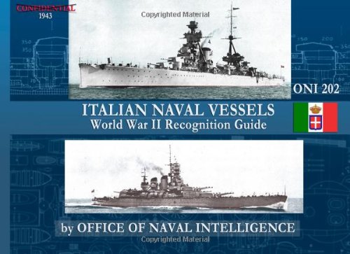 Stock image for ONI 202 Italian Naval Vessels: WWII Recognition Guide for sale by HPB-Ruby