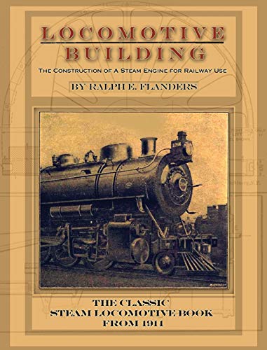 9781940453392: Locomotive Building: Construction of a Steam Engine for Railway Use