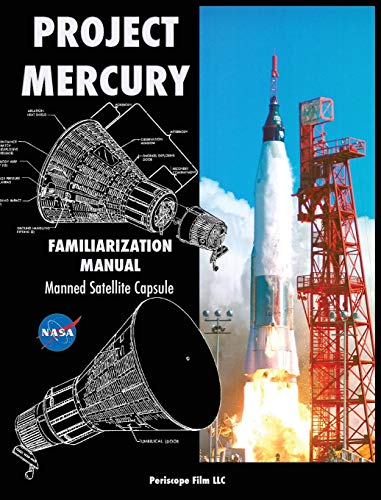 9781940453446: Project Mercury Familiarization Manual Manned Satellite Capsule