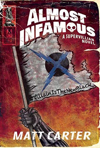 Stock image for Almost Infamous: A Supervillain Novel for sale by Wonder Book