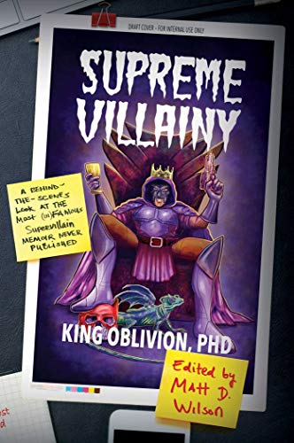 Beispielbild fr Supreme Villainy: A Behind-the-Scenes Look at the Most (In)Famous Supervillain Memoir Never Published zum Verkauf von WorldofBooks