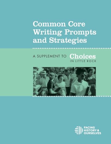 Imagen de archivo de Common Core Writing Prompts and Strategies: A Supplement to Choices in Little Rock a la venta por Lucky's Textbooks