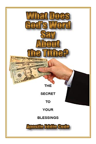 Beispielbild fr What Does God's Word Say About the Tithe?: The Secret to Your Blessings zum Verkauf von Lucky's Textbooks