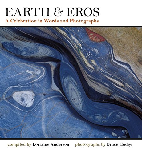 Stock image for Earth & Eros: A Celebration in Words and Photographs for sale by SecondSale