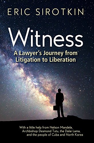 Beispielbild fr Witness : A Lawyer's Journey from Confrontation to Being zum Verkauf von Better World Books
