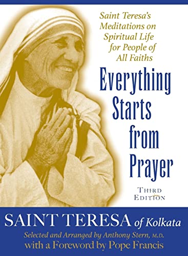 Beispielbild fr Everything Starts from Prayer: Saint Teresa's Meditations on Spiritual Life for People of All Faiths zum Verkauf von BooksRun